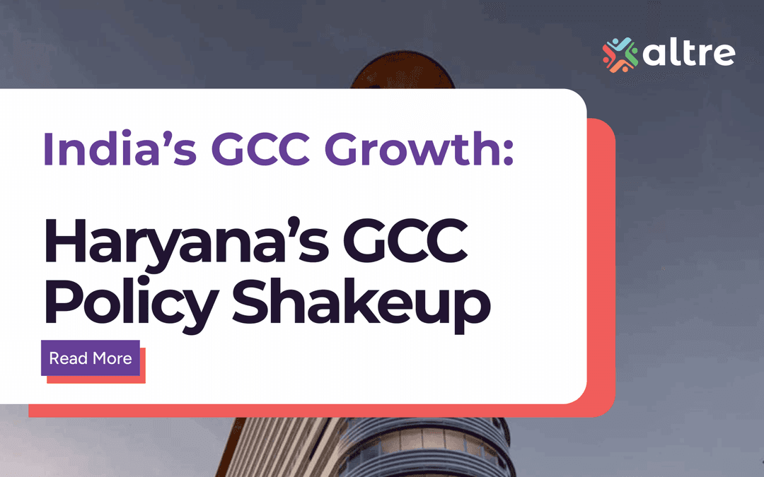 Haryana GCC Policy 2026: What the Incentives Mean for GCC Location Decisions in NCR